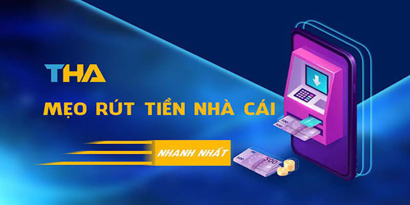 Điều cần biết khi bắt đầu rút tiền tại Thabet77